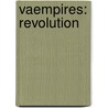 Vaempires: Revolution door Thomas Winship