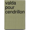 Valda Pour Cendrillon door J. Macdonald