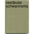 Vestibular Schwannoma