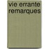 Vie Errante Remarques