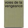 Voies de La Vengeance door Karen Blixen