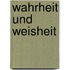 Wahrheit und Weisheit