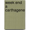 Week End a Carthagene door Andre Gex