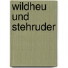 Wildheu und Stehruder door Hildegard Janser-Hüppi