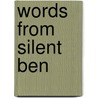 Words From Silent Ben door B.R. Teeter