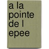 a la Pointe de L Epee door Ellen Kushner