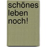 Schönes Leben noch! door Susan Mallery