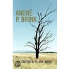'n Oomblik In Die Wind door Andre P. Brink