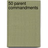50 Parent Commandments door Mrs Tosi Ufodike