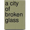 A City of Broken Glass door Rebecca Cantrell