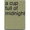 A Cup Full of Midnight door Jaden Terrell