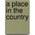 A Place in the Country