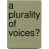 A Plurality of Voices? by Stuart Babington
