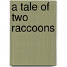 A Tale Of Two Raccoons door Vivian Peterson