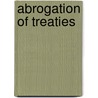 Abrogation of Treaties door John H. Mitchell