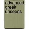 Advanced Greek Unseens by Anthony Bowen