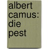 Albert Camus: Die Pest door Martina Schmidhuber