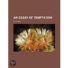 An Essay Of Temptation by Enoch Cobb Wines