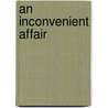 An Inconvenient Affair door Catherine Mann