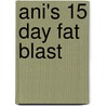 Ani's 15 Day Fat Blast door Ani Phyo