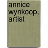 Annice Wynkoop, Artist by Adelaide Louise Rouse
