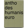 Antho Des Humanis Euro door Gall Collectifs