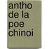 Antho de La Poe Chinoi