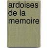 Ardoises de La Memoire door M. Akkouche