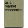Asian Market Economies door Ross Garnaut