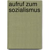 Aufruf zum Sozialismus door Gustav Landauer