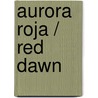 Aurora Roja / Red Dawn by PíO. Baroja