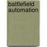 Battlefield Automation by United States General Accounting Office
