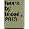 Bears by Bissell, 2013 door Robert Bissell