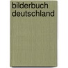 Bilderbuch Deutschland by Gerti Zell