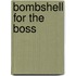 Bombshell for the Boss
