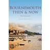 Bournemouth Then & Now door John Needham