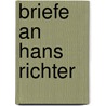 Briefe an Hans Richter door Richard Wagner