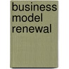 Business Model Renewal door Linda Gorchels