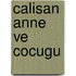 Calisan Anne Ve Cocugu