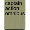 Captain Action Omnibus door Steven Grant