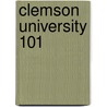 Clemson University 101 door Brad M. Epstein