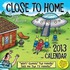 Close to Home Calendar