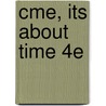 Cme, Its About Time 4e door Jane G. Austin
