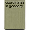 Coordinates in Geodesy door Siegfried Heitz