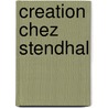 Creation Chez Stendhal by Jean Prevost