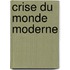 Crise Du Monde Moderne