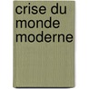 Crise Du Monde Moderne door Rene Guenon