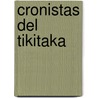 Cronistas del Tikitaka door Alfredo Varona