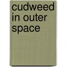 Cudweed in Outer Space by Marcus Sedgwick