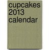Cupcakes 2013 Calendar door Tf Publishing